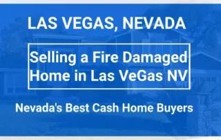 Selling a Fire-Damaged House in Las Vegas